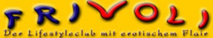 Frivoli Swingerclub - Frei, frech, sinnlich, sexy! Frivoli Swingerclub